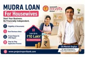 Mudra Loan for Housewives featured image showing CA Manish Gugliya explaining eligibility, documents, business ideas, project report, and application process for women entrepreneurs in India.