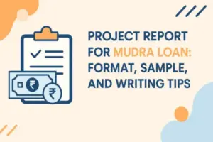A 2D modern graphic design featuring a clipboard with Indian rupee icons and bold text “Project Report for Mudra Loan: Format, Sample, and Writing Tips” in navy blue and orange over a beige background with abstract shapes.