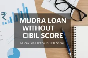 A professional blog post image for 'Mudra Loan Without CIBIL Score' showing financial documents, graphs with Indian Rupee symbols, a pen, glasses, and a notebook placed neatly on a wooden office table background, conveying trust and clarity.
