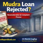 Mudra loan rejected reconsideration process India guide with complaint steps and project report solution