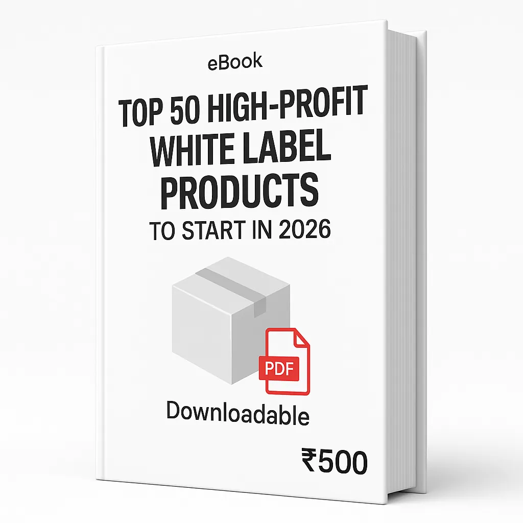 3D eBook cover mockup of the guide titled ‘Top 50 High-Profit White Label Products to Start in 2026’, displayed in a right-side angled view on a clean white background. The cover features bold black title text, a small ‘eBook’ label at the top, a light red PDF icon over a box graphic in the center, the word ‘Downloadable’ at the bottom, and the printed price ₹500 in the lower-right corner.