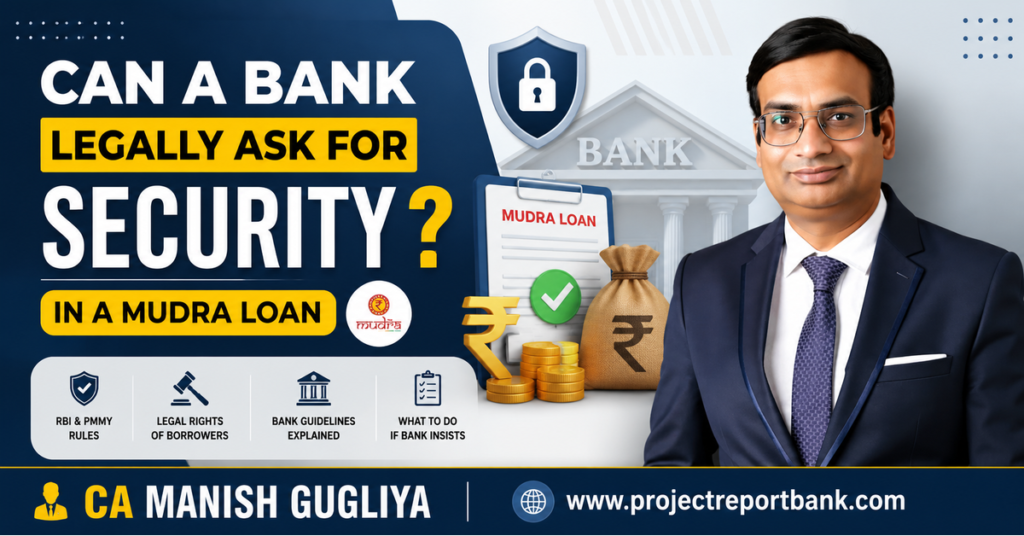 Can a Bank Legally Ask for Security in a Mudra Loan? CA Manish Gugliya explains Mudra loan collateral rules and borrower rights.