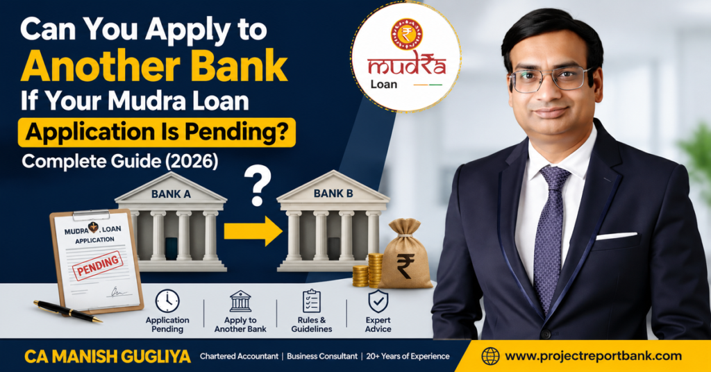 Illustration explaining whether you can apply to another bank while your Mudra Loan application is pending, featuring CA Manish Gugliya with expert guidance for MSME entrepreneurs in India (2026).