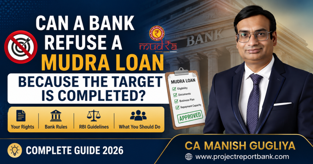 Can a Bank Refuse Mudra Loan Target Completed 1200x628 Can a Bank Refuse a Mudra Loan Because the Target Is Completed? Complete Guide 2026 by CA Manish Gugliya explaining borrower rights, RBI guidelines, bank rules, and the Mudra loan complaint process.