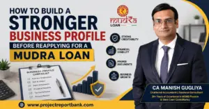 How to Build a Stronger Business Profile Before Reapplying for a Mudra Loan – Professional feature image showing CA Manish Gugliya with a business profile checklist, growth chart, credibility icons, and Mudra Loan branding, highlighting tips to improve business strength before reapplying for a Mudra Loan.