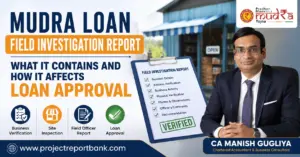 Mudra Loan Field Investigation Report feature image showing CA Manish Gugliya explaining what a bank field investigation report contains, including business verification, site inspection, field officer report, and its impact on Mudra loan approval.