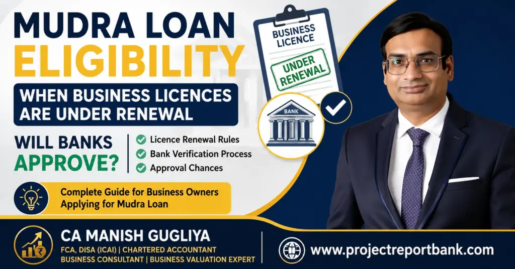Mudra Loan eligibility when business licences are under renewal – bank approval process explained by CA Manish Gugliya with licence renewal checklist and verification guide