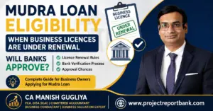 Mudra Loan eligibility when business licences are under renewal – bank approval process explained by CA Manish Gugliya with licence renewal checklist and verification guide