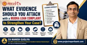 Feature image showing CA Manish Gugliya with an evidence checklist for a Mudra Loan complaint, highlighting the documents and proof required to strengthen a bank grievance, along with ProjectReportBank.com branding.