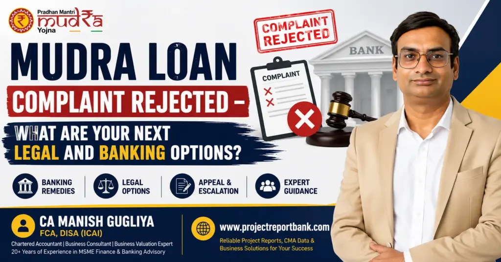 Feature image for Mudra Loan Complaint Rejected – What Are Your Next Legal and Banking Options? showing CA Manish Gugliya with legal and banking remedy icons, complaint rejection stamp, and expert guidance for Mudra loan grievance resolution.