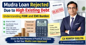 CA Manish Gugliya explaining why Mudra Loan applications are rejected due to high existing debt, FOIR (Fixed Obligation to Income Ratio), and EMI burden, with practical tips to improve loan approval chances.