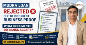 Mudra Loan Incorrect Business Proof Feature Image Mudra Loan Rejected Due to Incorrect Business Proof – Documents Accepted by Banks | CA Manish Gugliya