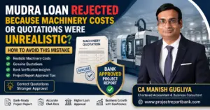 Mudra Loan Machinery Quotation Feature Image Mudra Loan rejected due to unrealistic machinery costs or quotations, featuring CA Manish Gugliya with a machinery quotation, industrial machine, and bank-approved project report, explaining how to avoid Mudra loan rejection through accurate machinery costing and genuine supplier quotations.