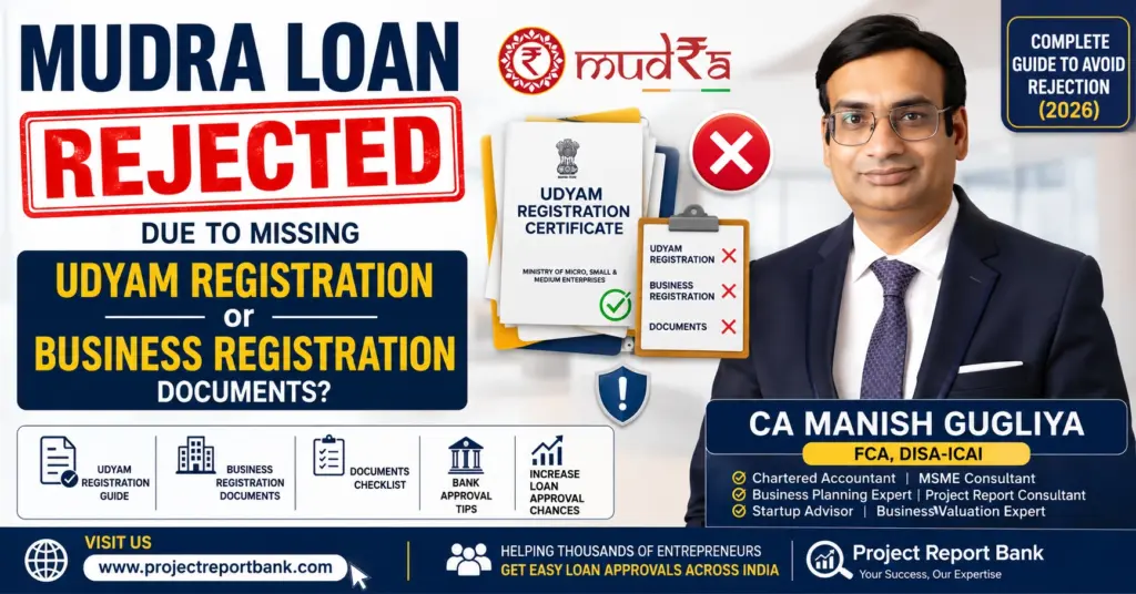 Mudra Loan rejected due to missing Udyam Registration or business registration documents, featuring CA Manish Gugliya explaining how to avoid loan rejection and improve Mudra loan approval in 2026.