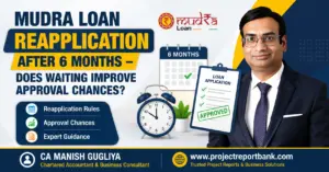 Mudra Loan Reapplication After 6 Months – Does Waiting Improve Approval Chances? Feature image showing CA Manish Gugliya with a loan application, approval stamp, 6-month calendar, and business finance graphics for Mudra Loan reapplication guidance.