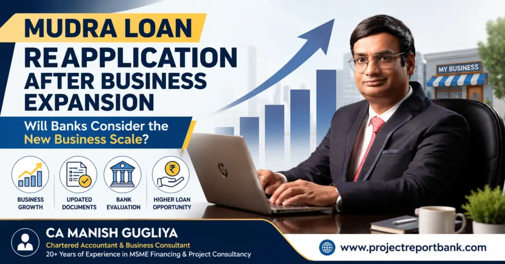 Mudra Loan Reapplication After Business Expansion feature image showing CA Manish Gugliya explaining how banks evaluate business growth, updated documents, and new business scale before approving a Mudra Loan application.