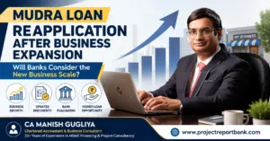 Mudra Loan Reapplication After Business Expansion feature image showing CA Manish Gugliya explaining how banks evaluate business growth, updated documents, and new business scale before approving a Mudra Loan application.