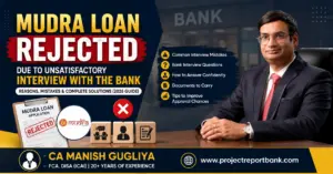 Mudra Loan rejected due to an unsatisfactory bank interview featuring CA Manish Gugliya explaining common interview mistakes, bank questions, required documents, and tips to improve approval chances in 2026.