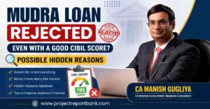 Mudra Loan rejected even with a good CIBIL score explained by CA Manish Gugliya with hidden reasons, bank risk assessment, and approval tips for Mudra Loan applicants.