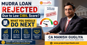Mudra Loan rejected due to low CIBIL score with expert guidance by CA Manish Gugliya on improving loan approval chances