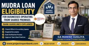 Mudra Loan Eligibility for Businesses Operating from Shared Premises – Bank Guidelines Explained by CA Manish Gugliya, featuring co-working office verification, shared business premises, required documents, and eligibility checklist for Mudra Loan approval.