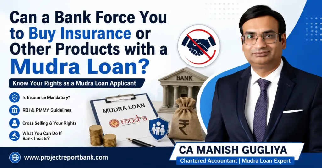 Can a Bank Force You to Buy Insurance with a Mudra Loan? Expert guidance by CA Manish Gugliya on Mudra Loan insurance rules, cross-selling practices, and applicant rights.