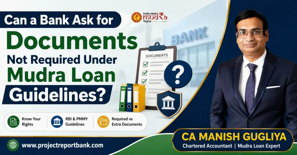 Can a Bank Ask for Documents Not Required Under Mudra Loan Guidelines? | CA Manish Gugliya