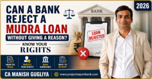Can a Bank Reject a Mudra Loan Without Giving a Reason? 2026 guide featuring CA Manish Gugliya explaining borrower rights, Mudra loan rejection reasons, bank guidelines, complaint process, and appeal options.