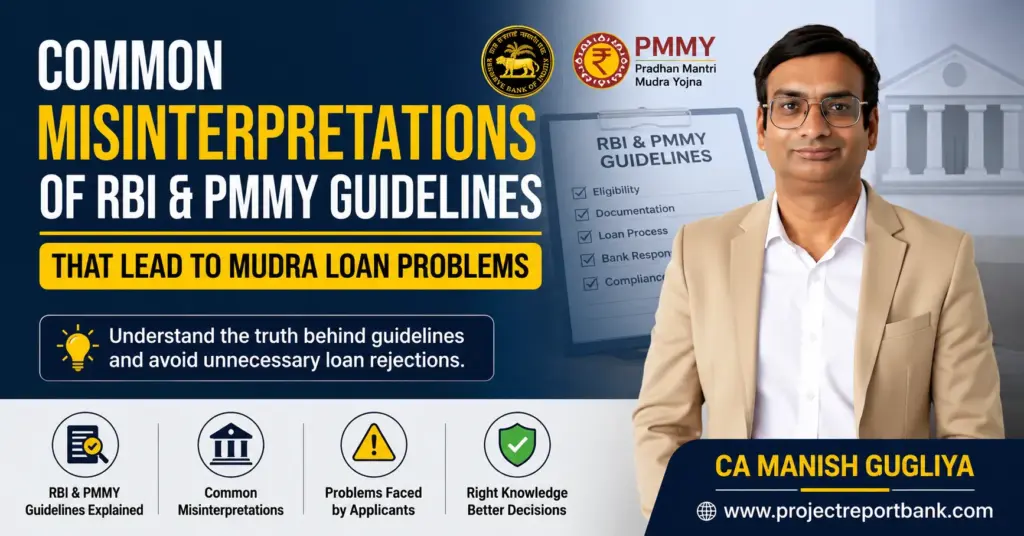 Common Misinterpretations of RBI & PMMY Guidelines That Lead to Mudra Loan Problems – CA Manish Gugliya