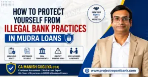 how to protect yourself from illegal bank practices in mudra loans How to Protect Yourself from Illegal Bank Practices in Mudra Loans – Expert Guide by CA Manish Gugliya