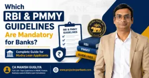 mandatory rbi pmmy guidelines for banks feature image Which RBI and PMMY guidelines are mandatory for banks explained by CA Manish Gugliya for Mudra Loan applicants in India.