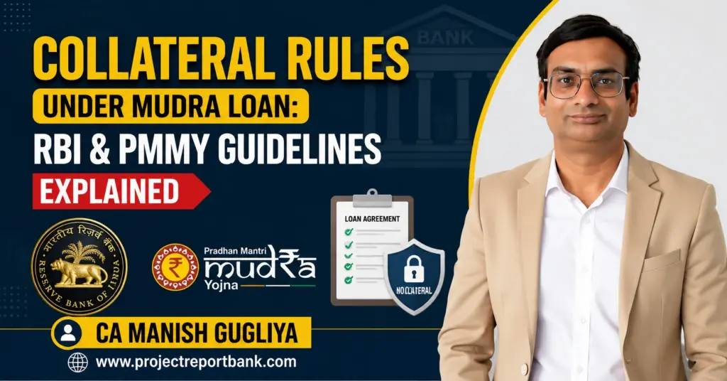 Collateral Rules Under Mudra Loan explained by CA Manish Gugliya with RBI and PMMY guidelines for collateral-free business loans in India.