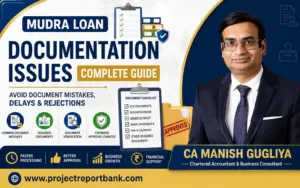 mudra loan documentation issues complete guide feature image Mudra Loan Documentation Issues Complete Guide by CA Manish Gugliya