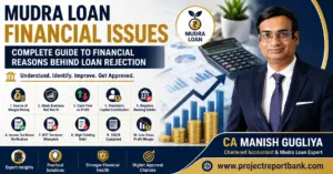 mudra loan financial issues feature image ca manish gugliya Mudra Loan Financial Issues Guide by CA Manish Gugliya – Common Financial Reasons for Loan Rejection