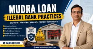 mudra loan illegal bank practices feature image Mudra Loan Illegal Bank Practices guide by CA Manish Gugliya explaining applicant rights, unauthorized fees, collateral demands, and complaint process.
