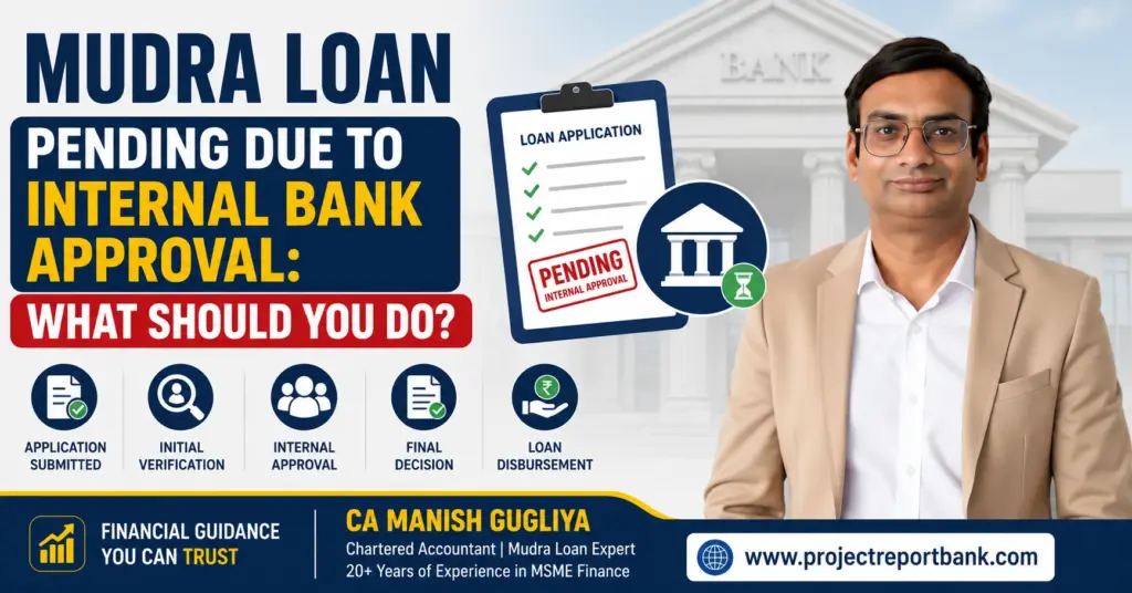 mudra loan pending internal bank approval feature image Mudra Loan Pending Due to Internal Bank Approval feature image by CA Manish Gugliya explaining the internal bank approval process and next steps for applicants