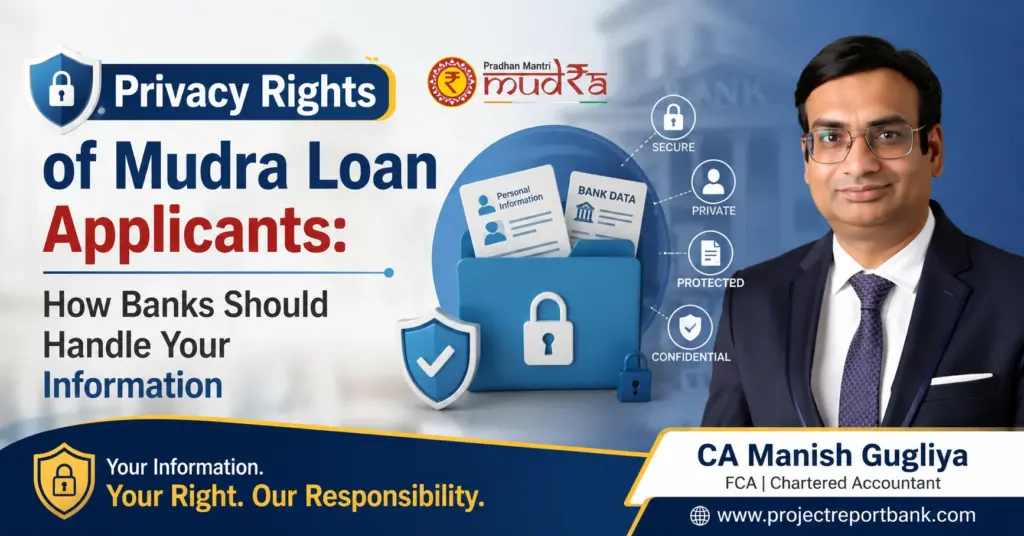 Privacy Rights of Mudra Loan Applicants – How Banks Should Handle Your Information | CA Manish Gugliya