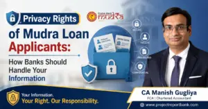 Privacy Rights of Mudra Loan Applicants – How Banks Should Handle Your Information | CA Manish Gugliya