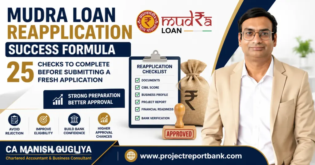 Mudra Loan Reapplication Success Formula – 25 checks before submitting a fresh application featuring CA Manish Gugliya with reapplication checklist, approval stamp, and Project Report Bank branding.