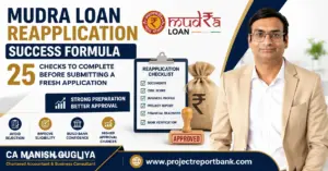 Mudra Loan Reapplication Success Formula – 25 checks before submitting a fresh application featuring CA Manish Gugliya with reapplication checklist, approval stamp, and Project Report Bank branding.
