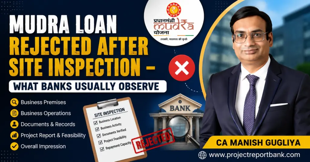 Mudra Loan rejected after site inspection feature image showing common reasons banks reject applications after business verification, with CA Manish Gugliya explaining what banks usually observe during field inspection.
