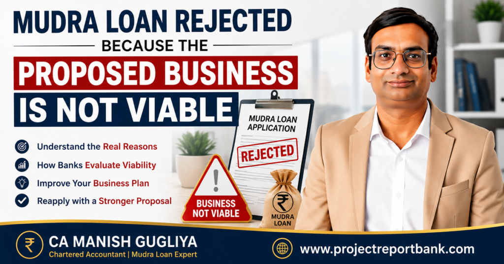 Mudra Loan rejected because the proposed business is not viable explained by CA Manish Gugliya with reasons, bank evaluation process, business plan improvement tips, and reapplication guidance.
