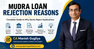 Mudra Loan Rejection Reasons complete guide by CA Manish Gugliya explaining why banks reject Mudra Loan applications