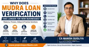 Feature image explaining why Mudra Loan verification takes longer for new businesses, featuring CA Manish Gugliya with the Mudra Loan verification process and practical solutions.