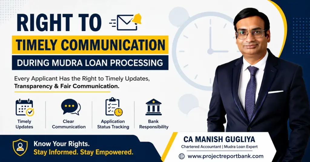 Right to Timely Communication During Mudra Loan Processing – Guide by CA Manish Gugliya