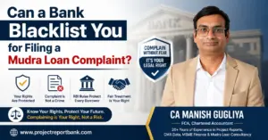 Can a Bank Blacklist You for Filing a Mudra Loan Complaint? – CA Manish Gugliya explains borrower rights, bank complaints, and legal protection