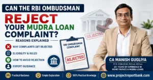 CA Manish Gugliya explaining why the RBI Ombudsman may reject a Mudra loan complaint, featuring common rejection reasons, complaint eligibility, and expert guidance for borrowers.