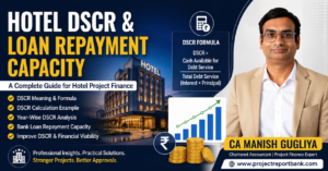 Hotel DSCR and loan repayment capacity guide with DSCR calculation, financial analysis and CA Manish Gugliya.
