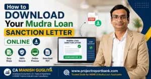 How to download your Mudra Loan sanction letter online feature image showing CA Manish Gugliya with a laptop displaying a Mudra Loan sanction letter PDF download process and ProjectReportBank branding.