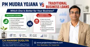 PM Mudra Yojana vs Traditional Business Loans comparison infographic featuring CA Manish Gugliya, explaining differences in eligibility, collateral, loan amount, interest rates, and business financing options for MSMEs and entrepreneurs.